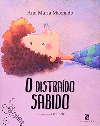 Livro O Distraído Sabido - Ana Maria Machado - Salamandra