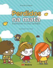 Livro Perdidos Na Mata Explorando os Cinco Sentidos - Dreguer - Moderna
