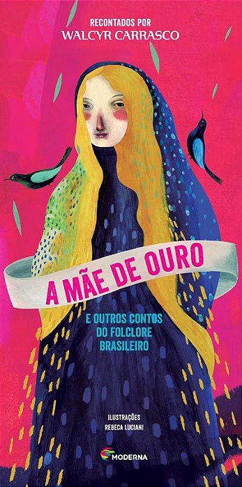 Livro Mae de Ouro e Outros Contos do Folclore Brasileiro, A - Carrasco