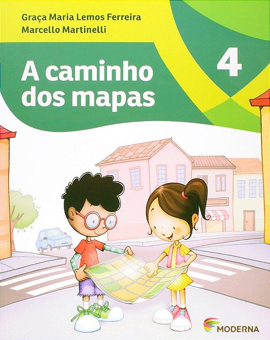 Livro Caminho dos Mapas - 4 ano - Martinelli - Moderna
