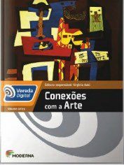 Livro Vereda Digital Conexoes com a Arte - Volume Unico - Editora Moderna