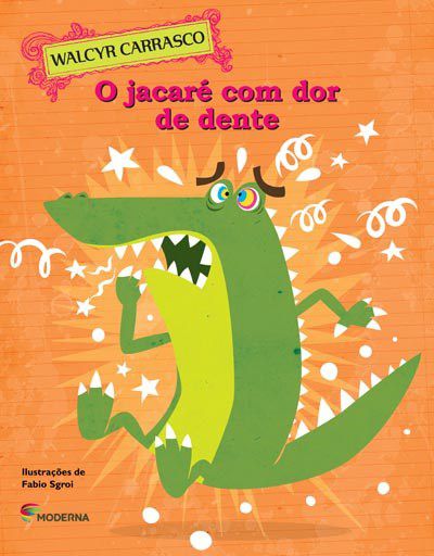 Livro Jacaré com Dor de Dente  Walcyr Carrasco