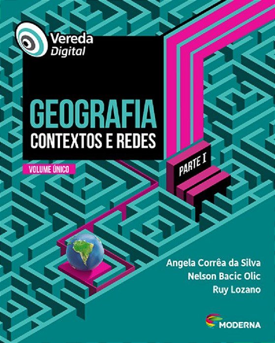 Livro Vereda Digital - Geografia Contextos e Redes - Volume Unico - Silva/olic/lozano