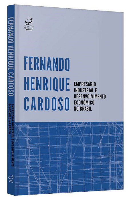 Livro Empresario Industrial e Desenvolvimento Economico No Brasil - Cardoso