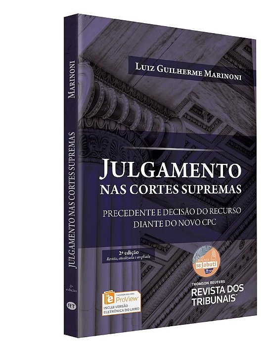 Livro Julgamento Nas Cortes Supremas - Precedente e Decisao do Recurso Diante do - Marinoni