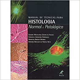 Livro Manual de Técnicas para Histologia Normal e Patológica ***  Freitas