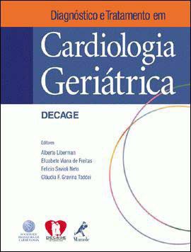 Livro Diagnóstico e Tratamento em Cardiologia Geriátrica *** - Liberman Manole