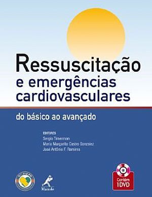 Livro Ressuscitacao e Emergecias Cardiovasculares - do Basico ao Avancado (contem - Timerman/gonzalez