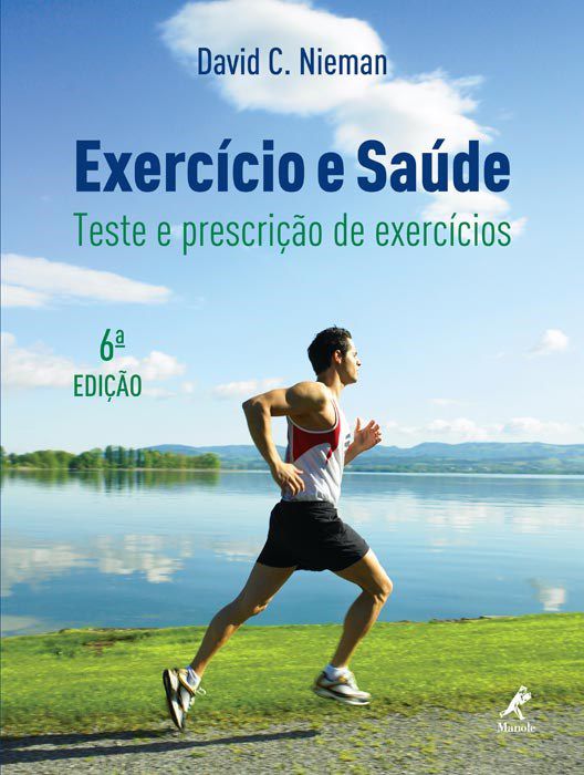 Livro Exercício e Saúde: Teste e Prescrição de Exercícios - Nieman - Manole
