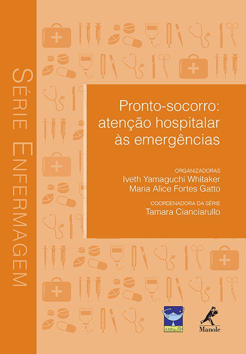 Livro Pronto-socorro: Atencao Hospitalar as Emergencias - Serie: Enfermagem - Whitaker/gatto
