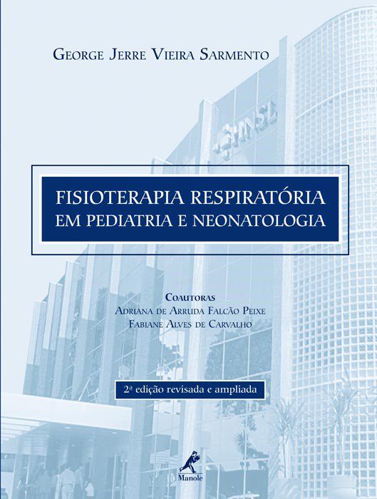 Livro Fisioterapia Respiratória em Pediatria e Neonatologia Sarmento
