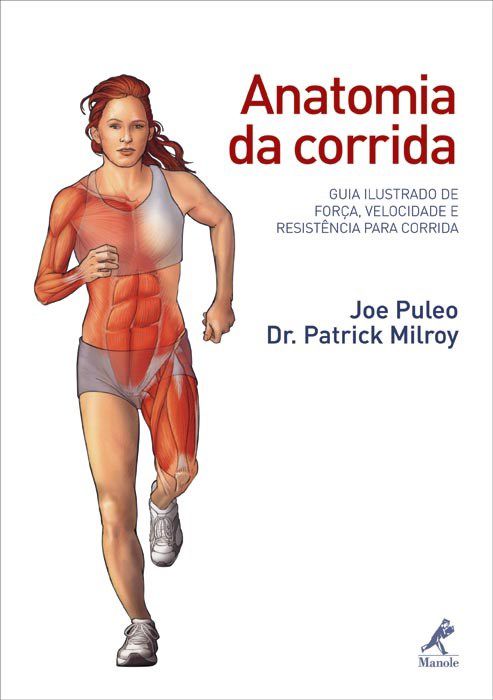Livro Anatomia da Corrida - Puleo - Manole
