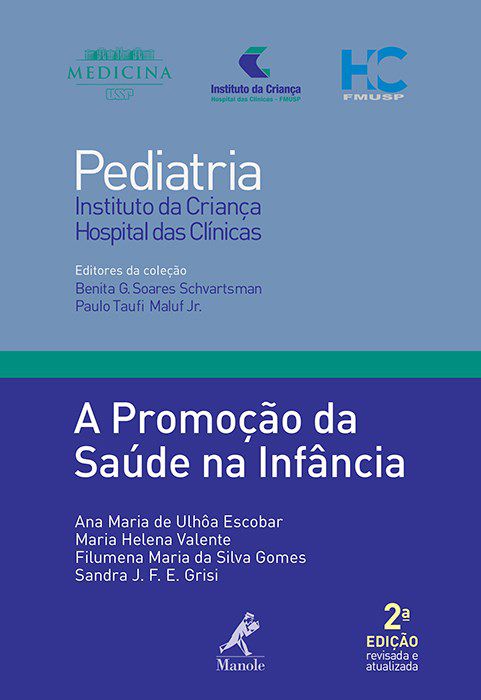 Livro Promocao da Saude Na Infancia, a - Col- Pediatria do Instituto da Crianca H - Escobar/valente/gris