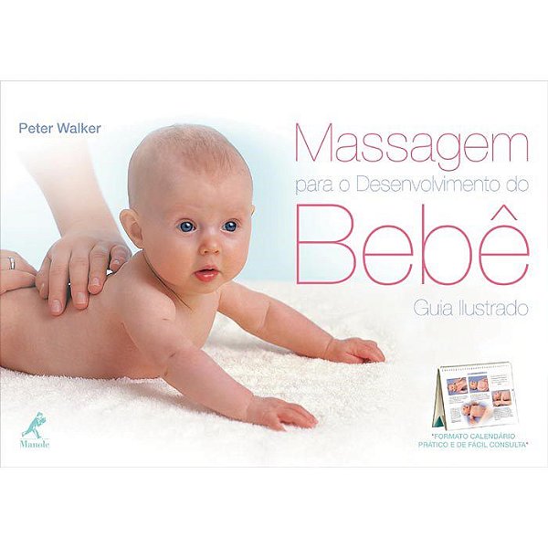 Livro Massagem para o Desenvolvimento do Bebe - Guia Ilustrado - Walker