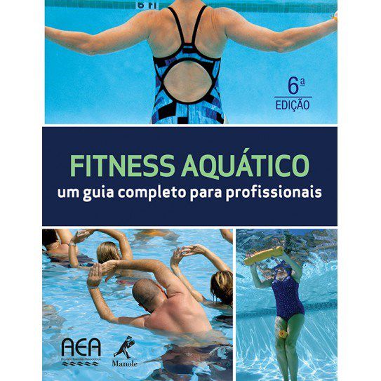 Livro Fitness Aquático  Um Guia Completo para Profissionais - Aquatic Exercise - Manole