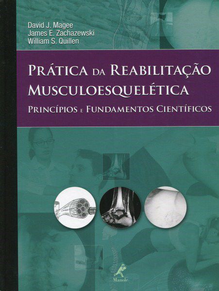 Livro Pratica da Reabilitacao Musculoesqueletica - Principios e Fundamentos Cient - Magee/zachazewski