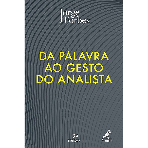 Livro Da Palavra ao Gesto do Analista - Forbes - Manole