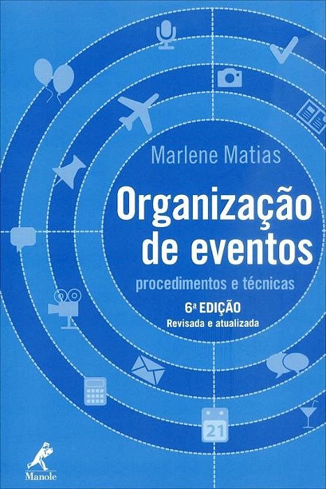 Livro Organização de Eventos: Procedimentos e Técnicas - Matias - Manole