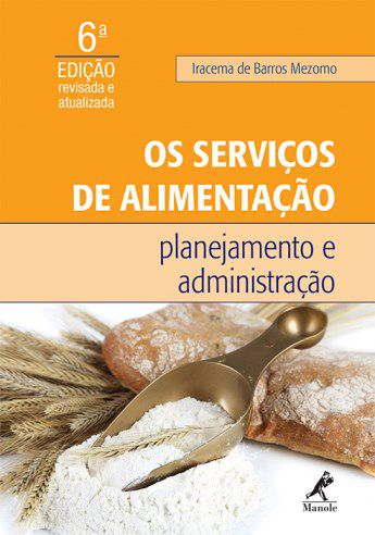 Livro Servicos de Alimentacao, os : Planejamento e Administracao - Mezomo