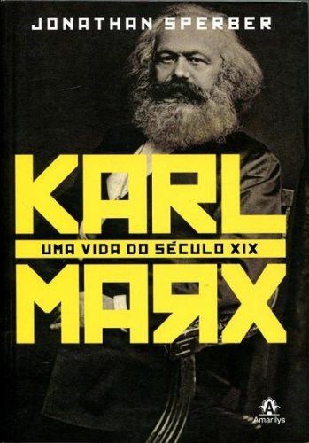 Livro Karl Marx: Uma Vida do Século XIX - Sperber - Manole