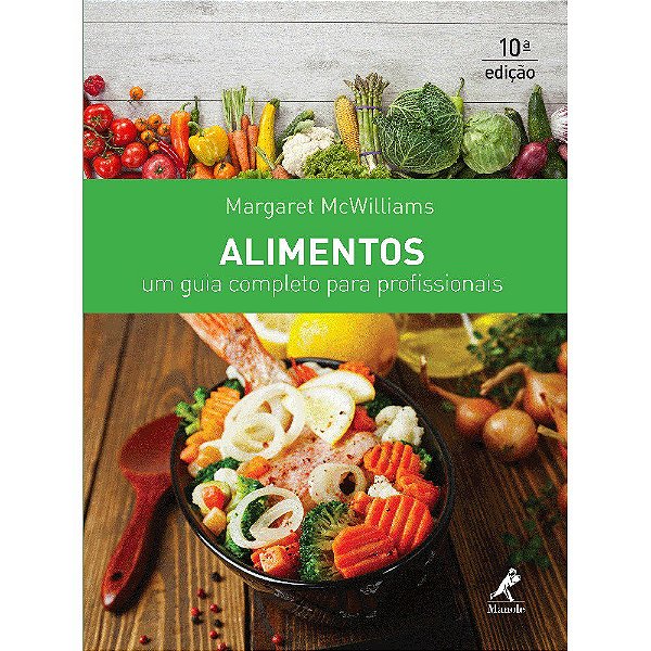 Livro Alimentos: Um Guia Completo para Profissionais - Mcwilliams - Manole