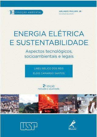 Livro Energia Elétrica e Sustentabilidade - Reis - Manole