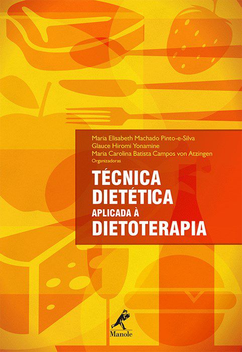 Livro Tecnica Dietetica Aplicada a Dietoterapia - Pinto-e-silva/yonami
