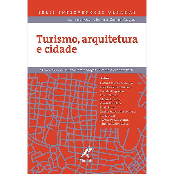 Livro Turismo, Arquitetura e Cidade - Serie: Intervencoes Urbanas - Vargas/paiva