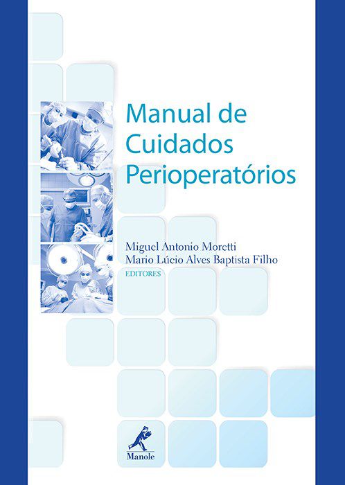 Livro Manual de Cuidados Perioperatórios *** - Moretti - Manole