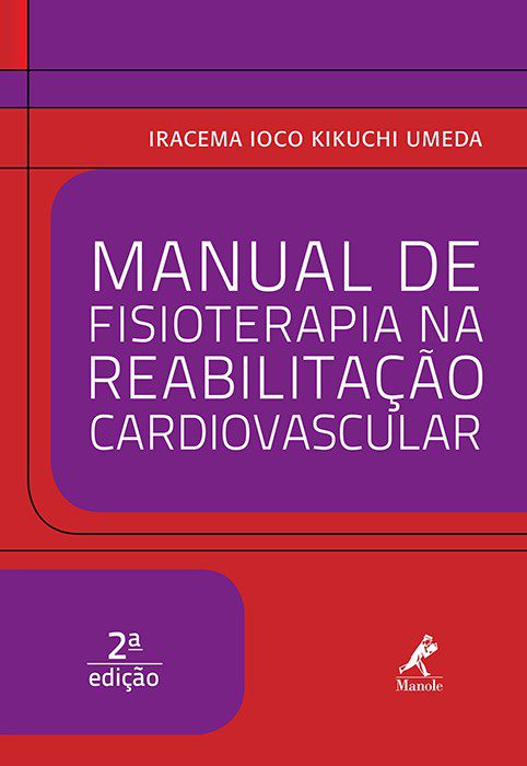 Livro Manual de Fisioterapia Na Reabilitação Cardiovascular - Umeda - Manole