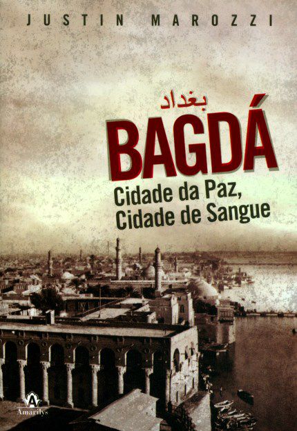 Livro Bagdá: Cidade da Paz, Cidade de Sangue - Marozzi