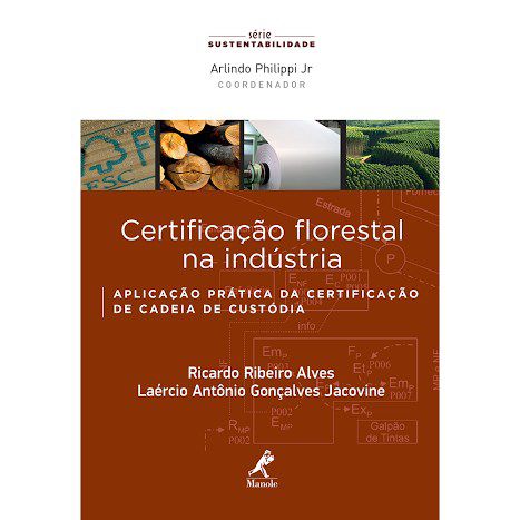 Livro Certificação Florestal Na Indústria - Alves - Manole