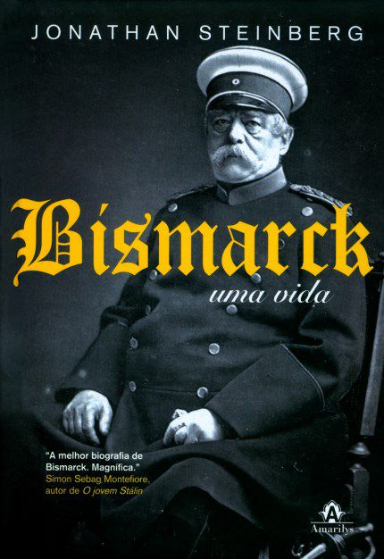 Livro Bismarck: Uma Vida