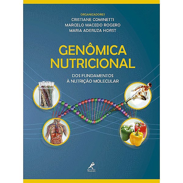 Livro Genômica Nutricional: dos Fundamentos a Nutrição Molecular - Cominetti - Manole