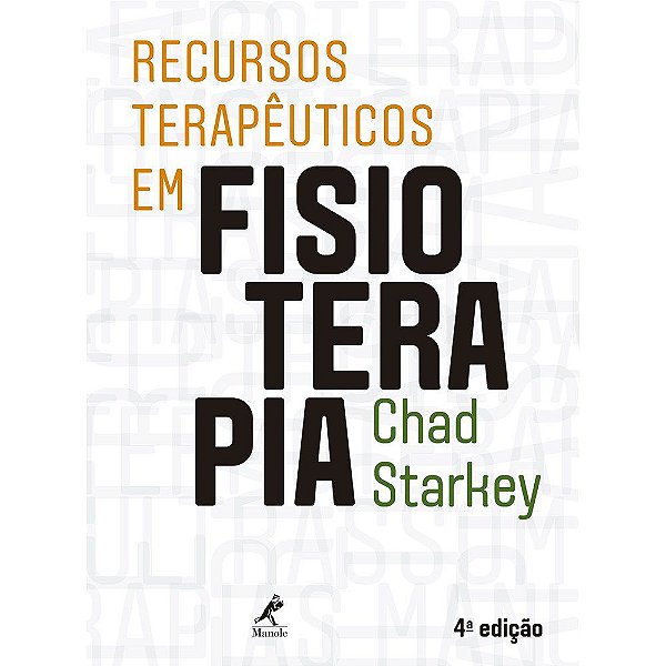 Livro Recursos Terapêuticos em Fisioterapia - Starkey - Manole