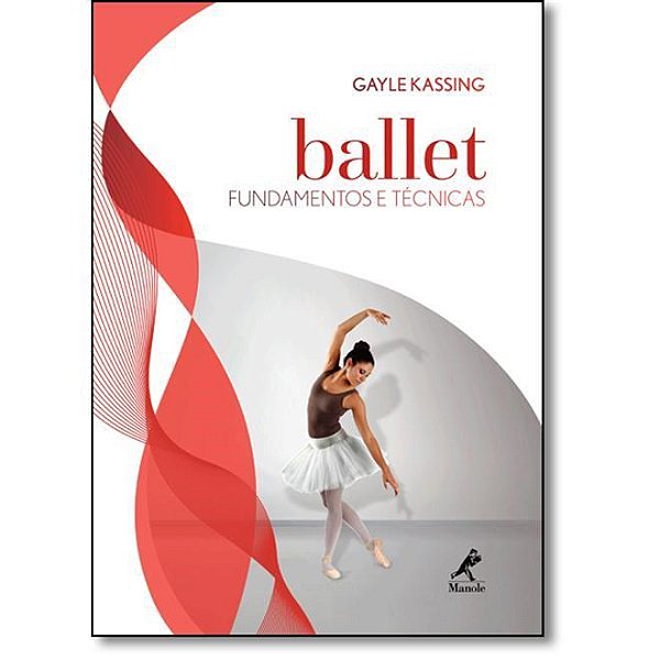 Livro Ballet Fundamentos e Técnicas