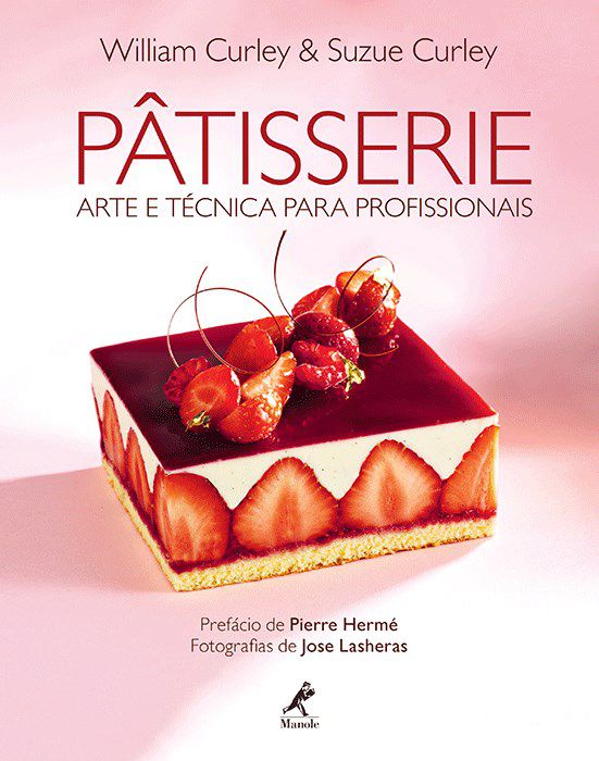 Livro Patisserie - Arte e Tecnica para Profissionais - Curley