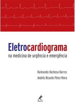 Livro Eletrocardiograma na Medicina de Urgência e Emergências