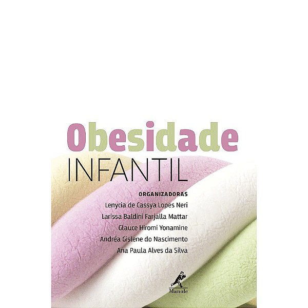 Livro Obesidade Infantil - Neri - Manole