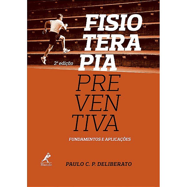 Livro Fisioterapia Preventiva - Deliberato - Manole