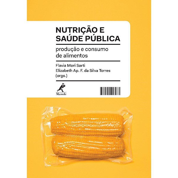 Livro Nutrição e Saúde Pública - Sarti - Manole