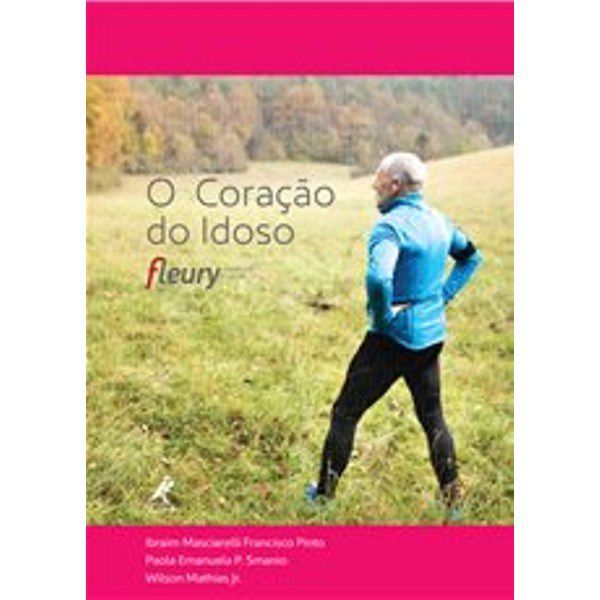 Livro Coração do Idoso, o - Fleury Medicina e Saude - Pinto - Manole