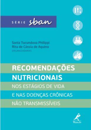 Livro Recomendacoes Nutricionais: Nos Estagios de Vida e Nas Doencas Cronicas Não - Philippi