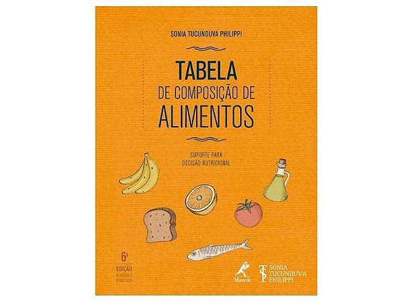 Livro Tabela de Composição de Alimentos: Suporte para Decisao Nutricional - Philippi - Manole ***