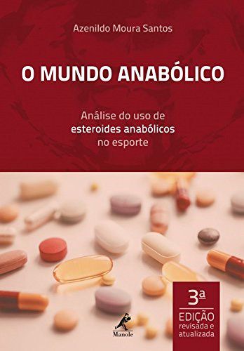 Livro O Mundo Anabólico - Azenildo - Manole