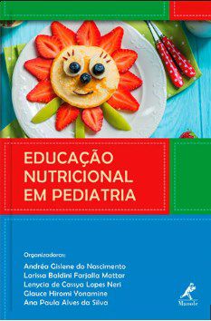 Livro Educação Nutricional em Pediatria - Nascimento - Manole