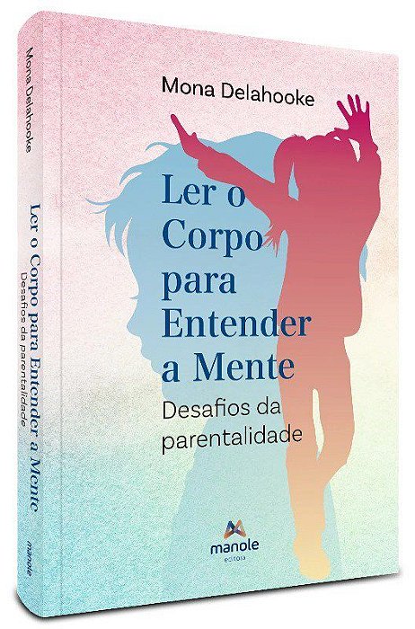 Livro Ler o Corpo para Entender a Mente