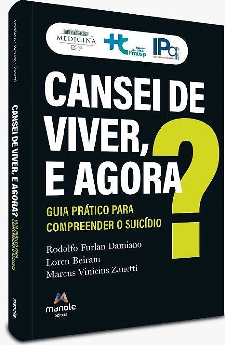 Livro Cansei de Viver, e Agora? - Damiano HC FMSUP - Manole
