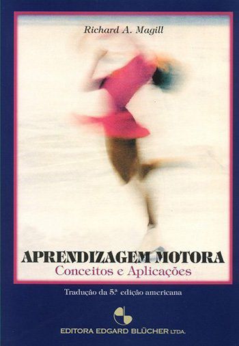 Livro Aprendizagem Motora: Conceitos e Aplicacoes - Magill