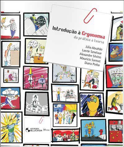 Livro Introdução a Ergonomia da Prática a Teoria - Abrahao - Bluchert
